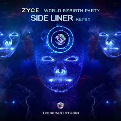 World Rebirth Party (Side Liner Remix) - Zyce