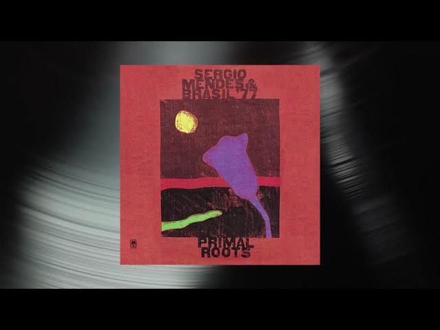 Sergio Mendes & Brasil ’66-86: Classics, Vol. 18 - Sérgio Mendes & Brasil '77