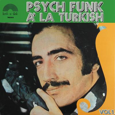 Psych Funk A La Turkish Vol. 1 - Serter Bagcan