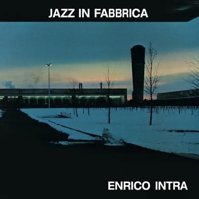 Jazz In Fabbrica - Gruppo Enrico Intra