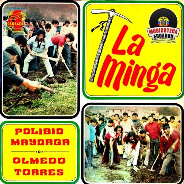 La Minga - Polibio Mayorga & Olmedo Torres