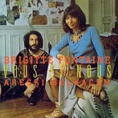 Vous et nous - Brigitte Fontaine & Areski Belkacem