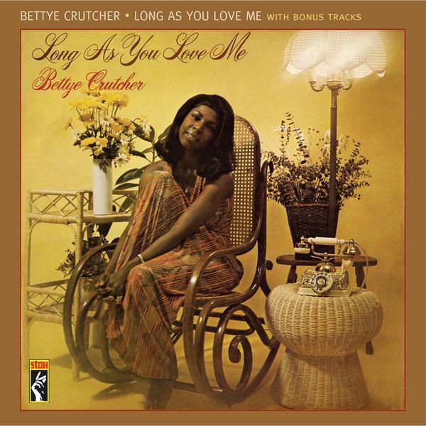 Long As You Love Me With Bonus Tracks - Bettye Crutcher