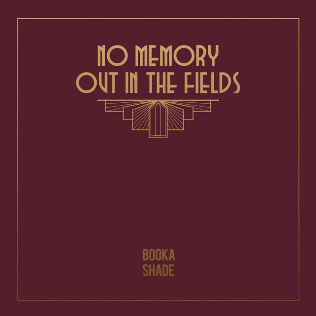 No Memory / Out in the Fields - Booka Shade