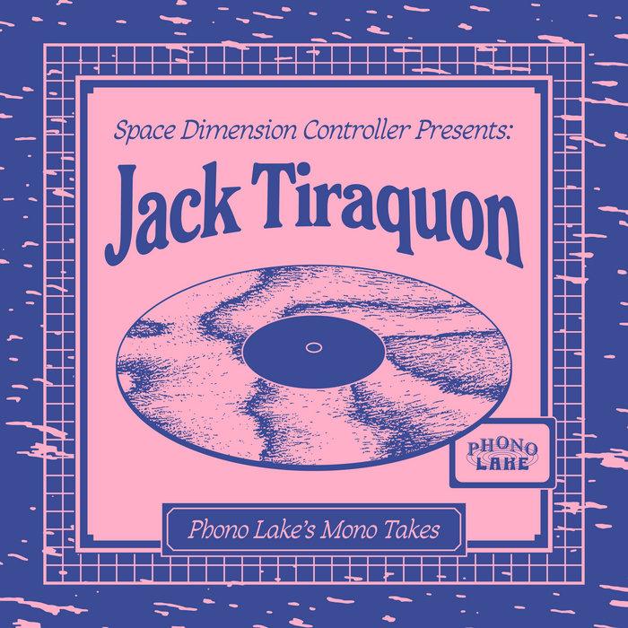 Phono Lake's Mono Takes - Jack Tiraquon