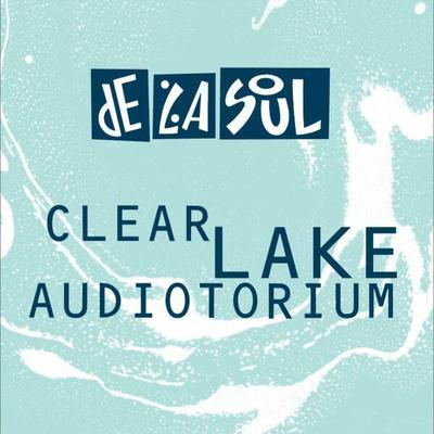 Clear Lake Audiotorium - De La Soul
