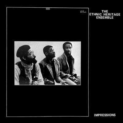 Impressions - Ethnic Heritage Ensemble