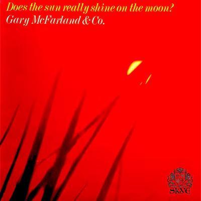 Does The Sun Really Shine On The Moon? - Gary McFarland & Co.