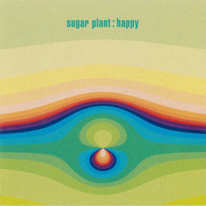 Happy - Sugar Plant