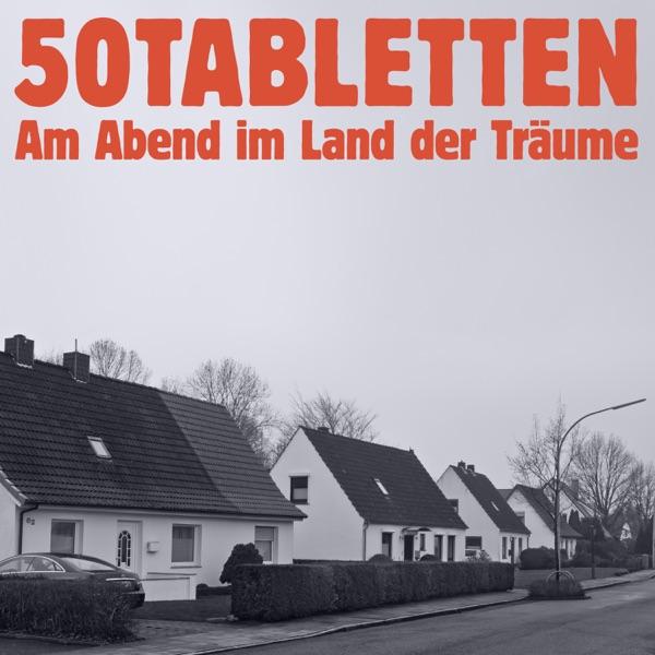 Am Abend im Land der Träume - 50 Tabletten