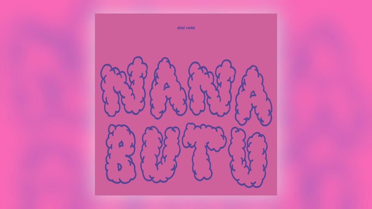 Nana Butu - Sissi Rada