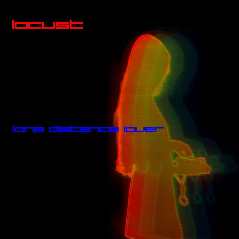 Long Distance Lover - Locust, Natasha Morrow, Neil Halstead