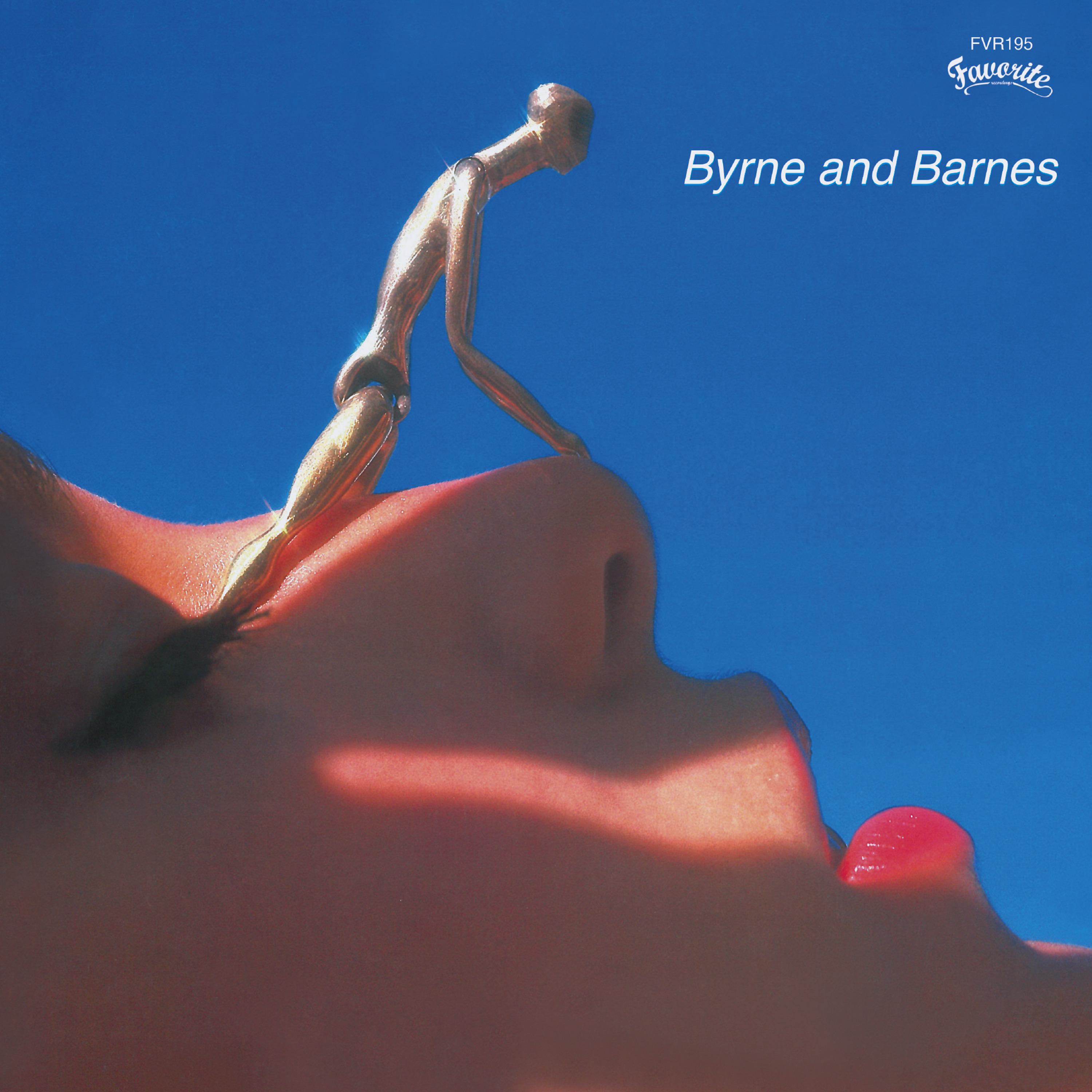 Love You Out Of My Mind / Do You Wanna Make Some Love (Unereleased) - Byrne & Barnes