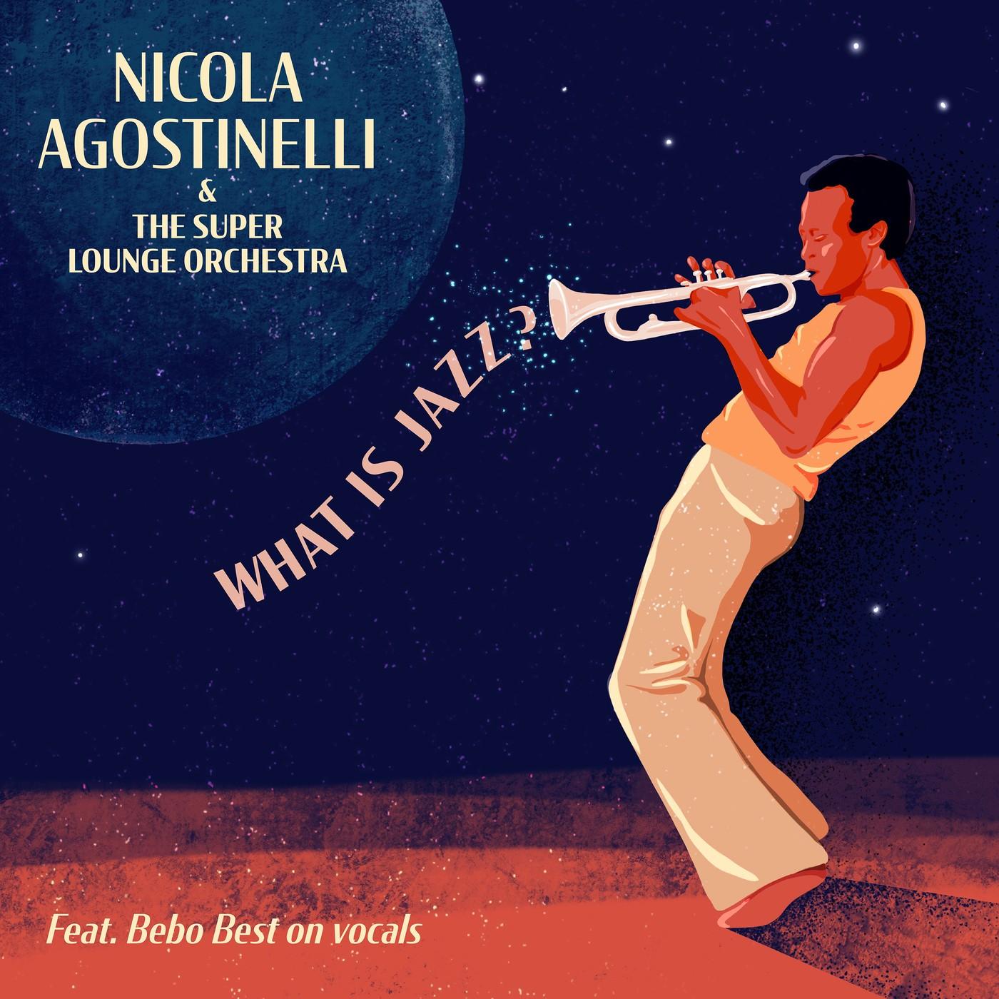  - Nicola Agostinelli & The Super Lounge Orchestra