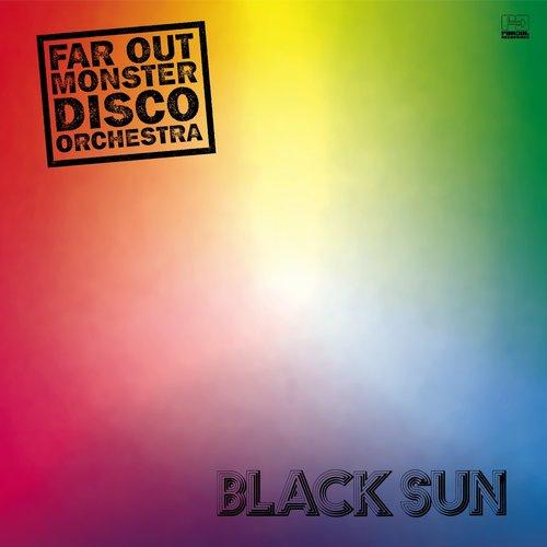 Black Sun - The Far Out Monster Disco Orchestra