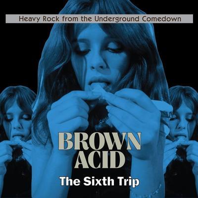 Brown Acid "The Sixth Trip" - Purgatory