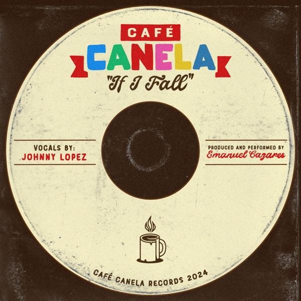 If I Fall - Café Canela