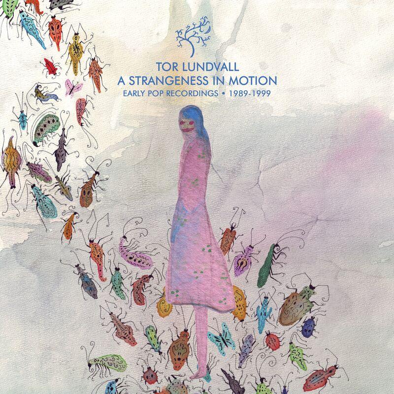 A Strangeness In Motion (Expanded) - Tor Lundvall