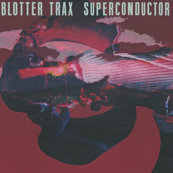 Superconductor - Blotter Trax