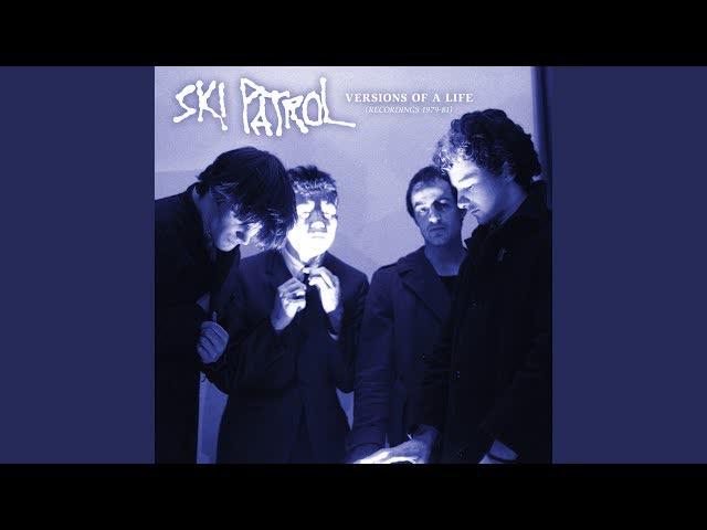 Versions Of A Life (Recordings 1979-1981) - Ski Patrol