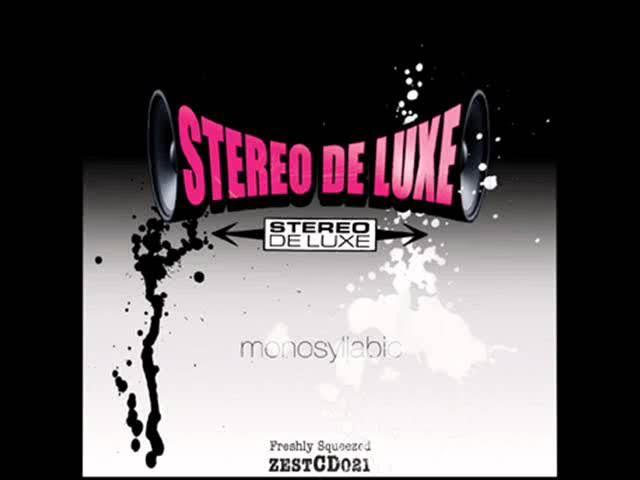 Monosyllabic - Stereo De Luxe