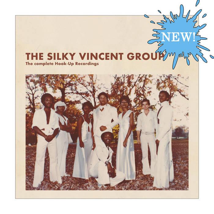 The Complete Hook Up Recordings - Silky Vincent Group