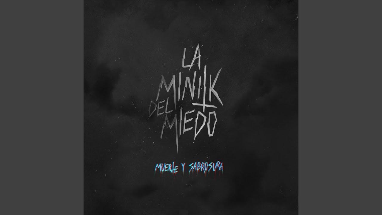 Muerte y Sabrosura - La Minitk Del Miedo