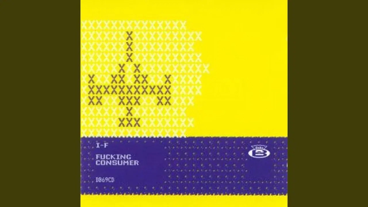 Fucking Consumer - I-F