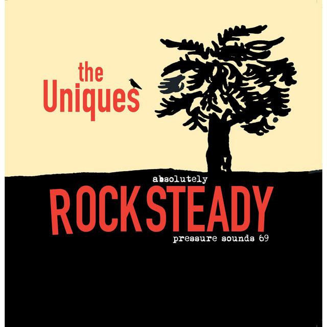 Absolutely Rock Steady - The Uniques