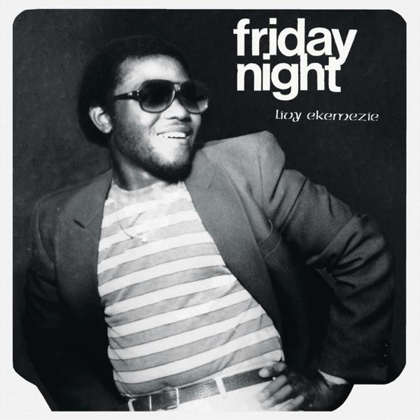 Friday Night - Livy Ekemezie