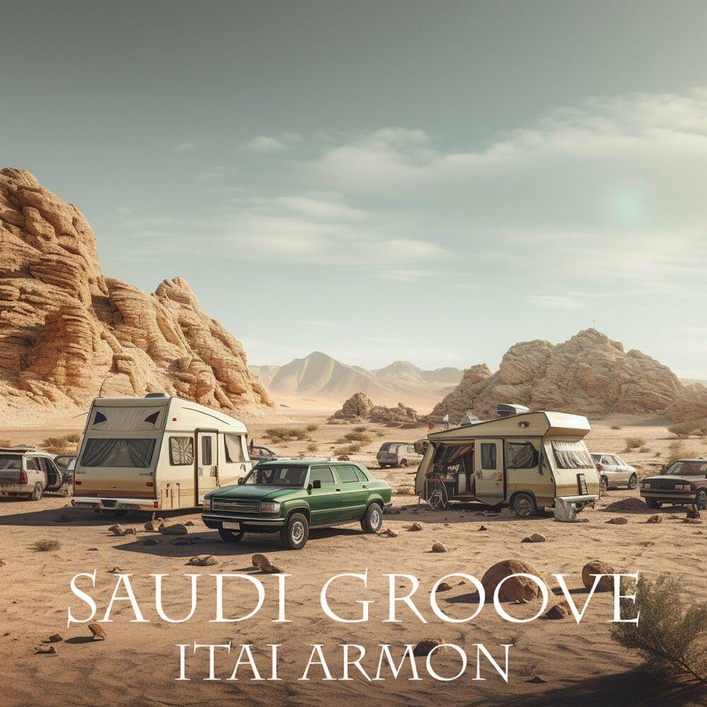 Saudi Groove - Itai Armon