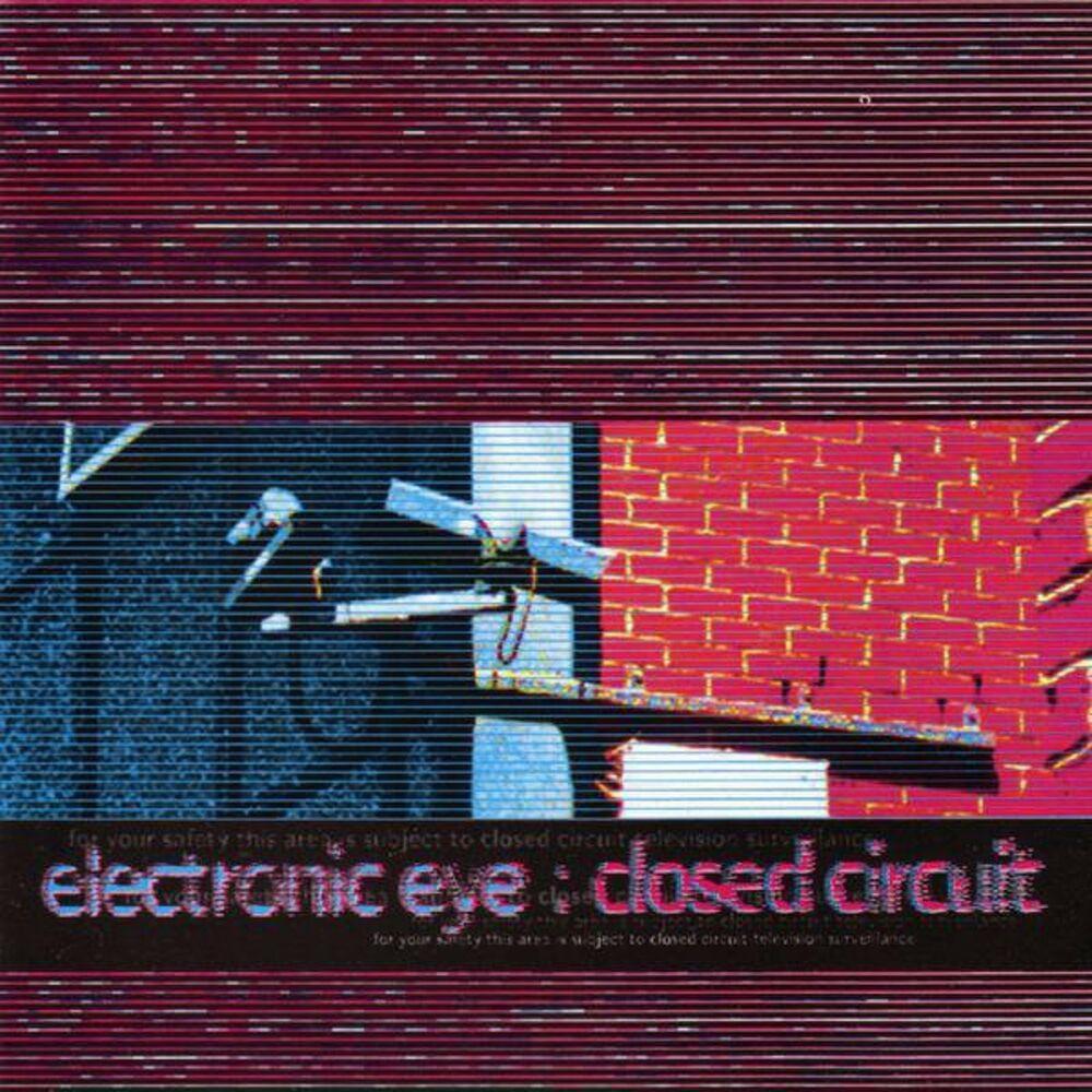 Closed Circuit - Electronic Eye