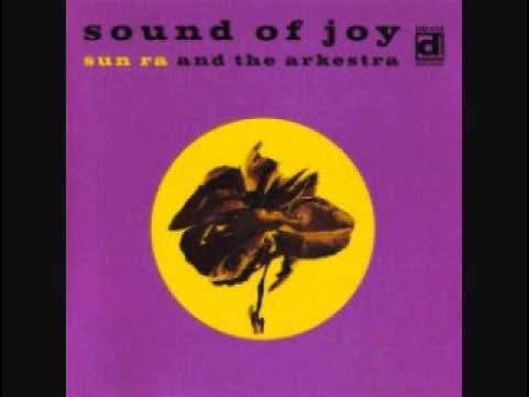 Sound Of Joy - Sun Ra And The Arkestra