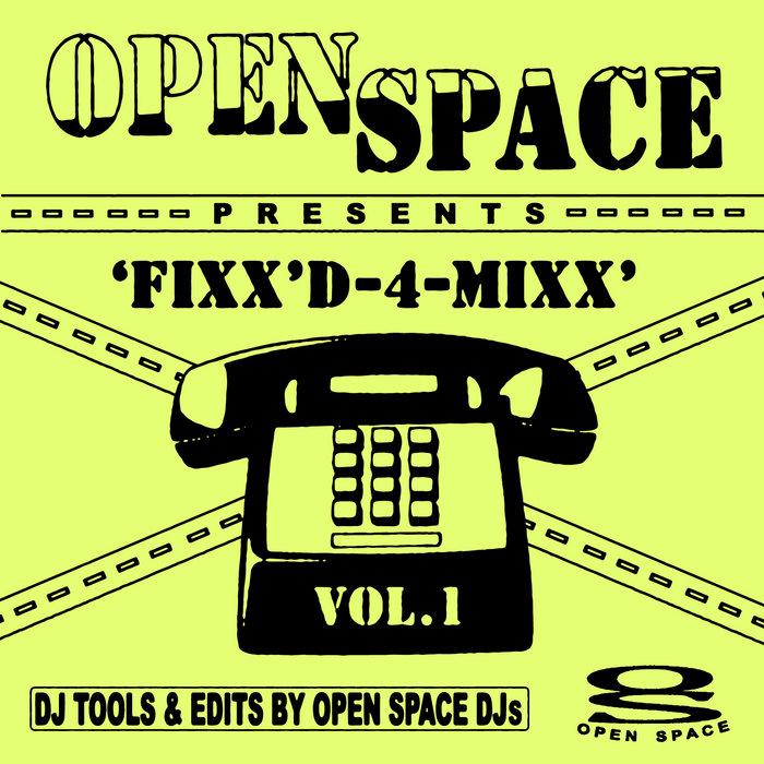 FIXX'D-4-MIXX VOL.1 - Open Space DJs