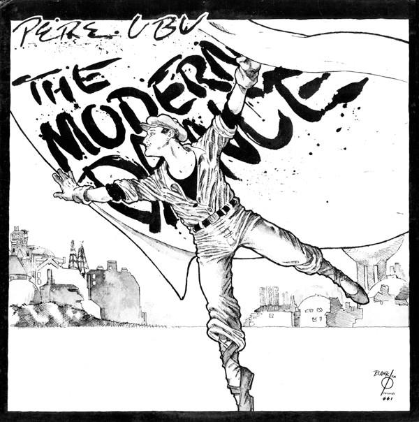 The Modern Dance - Pere Ubu