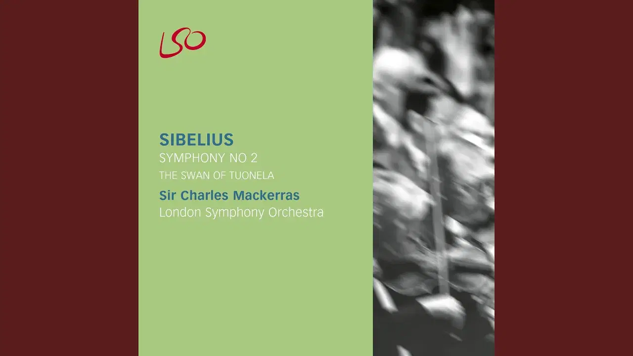 Sibelius- Symphony No. 2, The Swan of Tuonela - London Symphony Orchestra & Sir Charles Mackerras