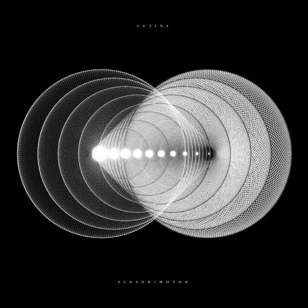 Sensorimotor - Lusine