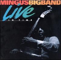 Live In Time - Mingus Big Band