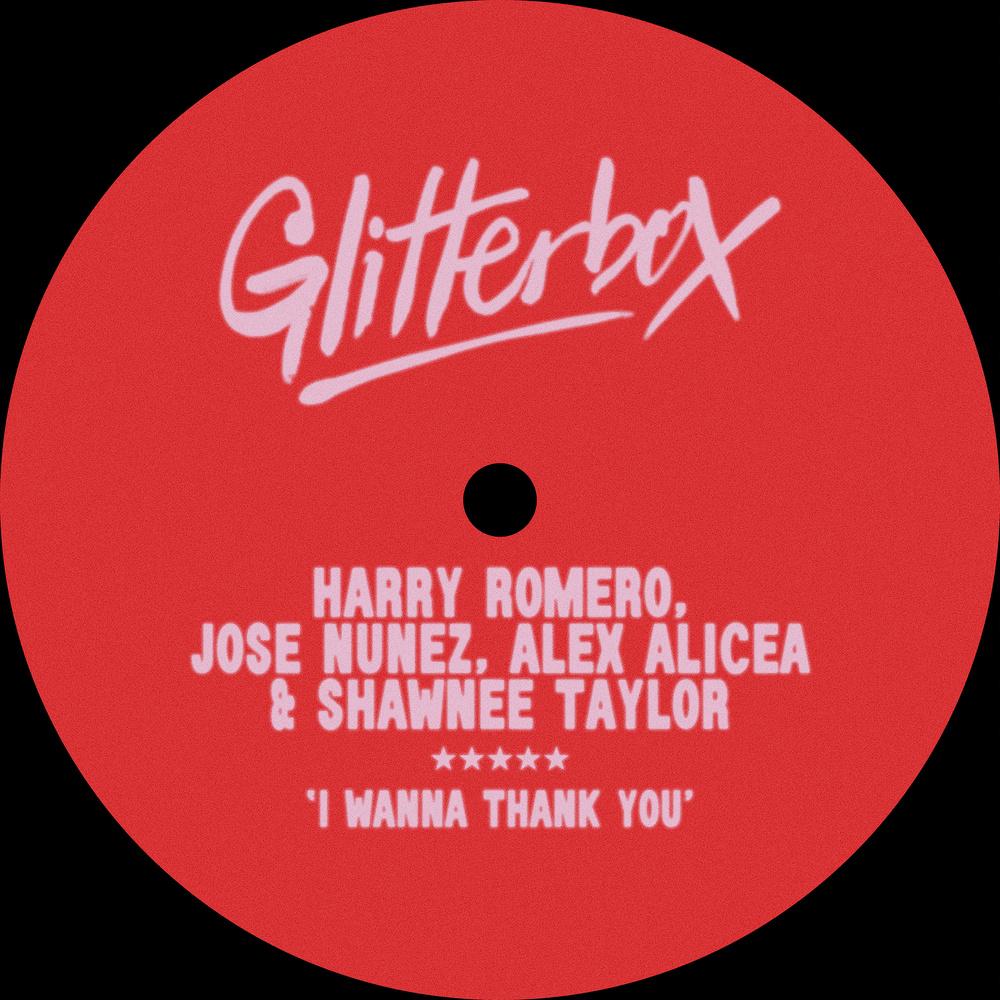 Harry Romero, Jose Nunez, Alex Alicea, Shawnee Taylor 'I Wanna Thank You' - Out 04/07 - Harry Romero, Jose Nunez, Alex Alicea & Shawnee Taylor
