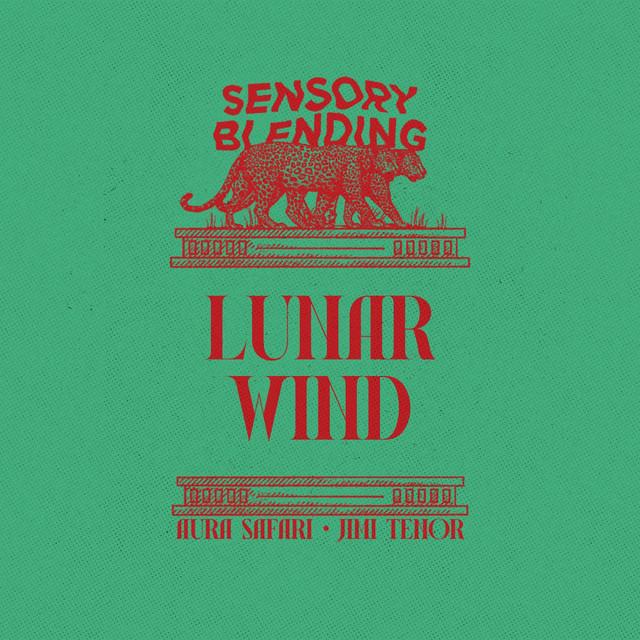 Lunar Wind - Aura Safari, Jimi Tenor, Jazz N Palms
