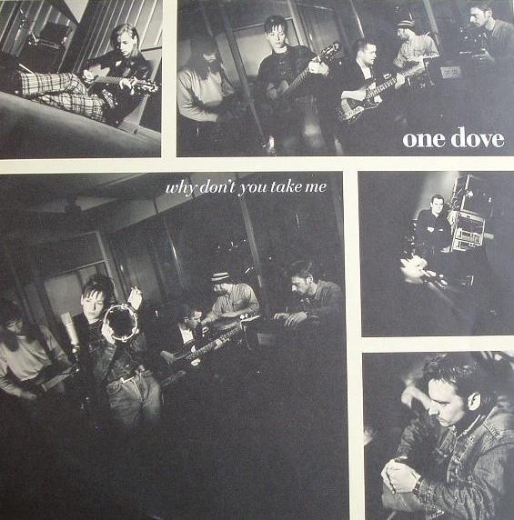 Why Don't You Take Me - One Dove