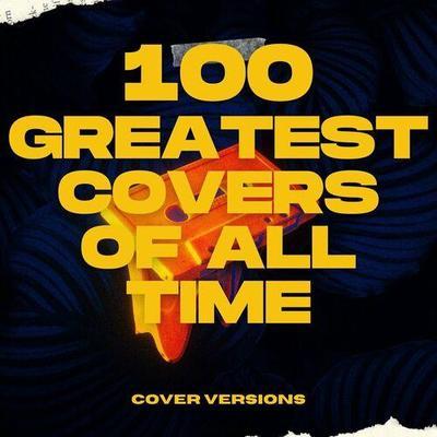 100 Greatest Covers of All Time - Cover Versions - The Sisters Of Mercy