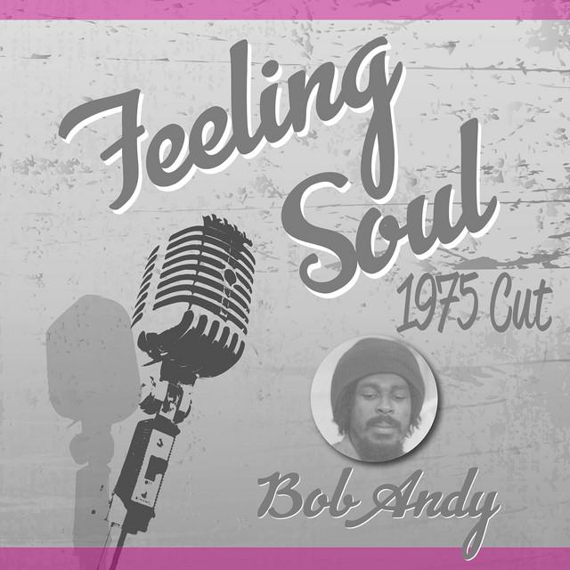Feeling Soul ('75 Cut) - Bob Andy