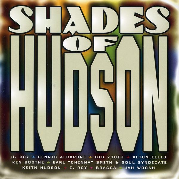 Shades of Hudson - I-Roy