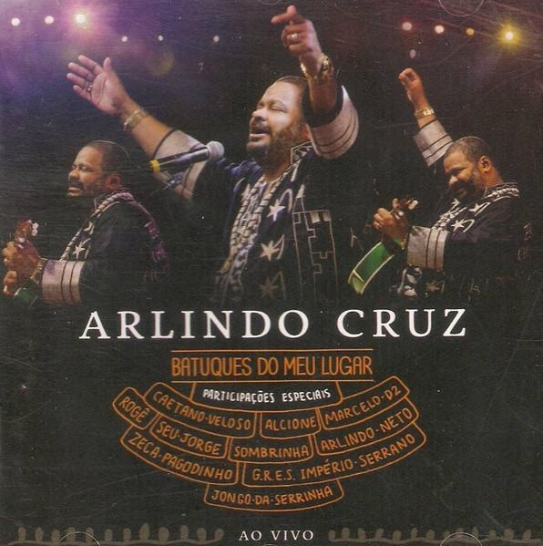  - Arlindo Cruz