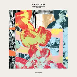 Uneven Paths: Deviant Pop From Europe (1980-1991) - Nightfall In Camp