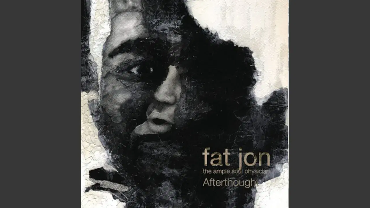 Afterthought - Fat Jon the Ample Soul Physician