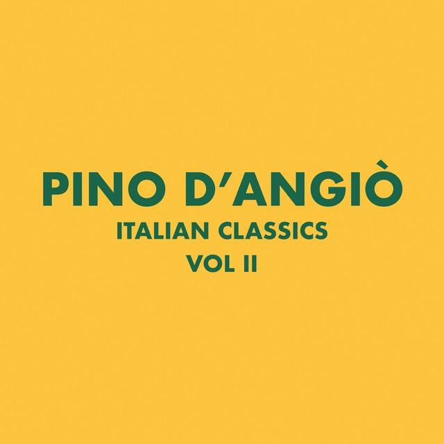 Italian Classics: Pino D'Angiò Collection, Vol. 2 - Pino D'Angiò