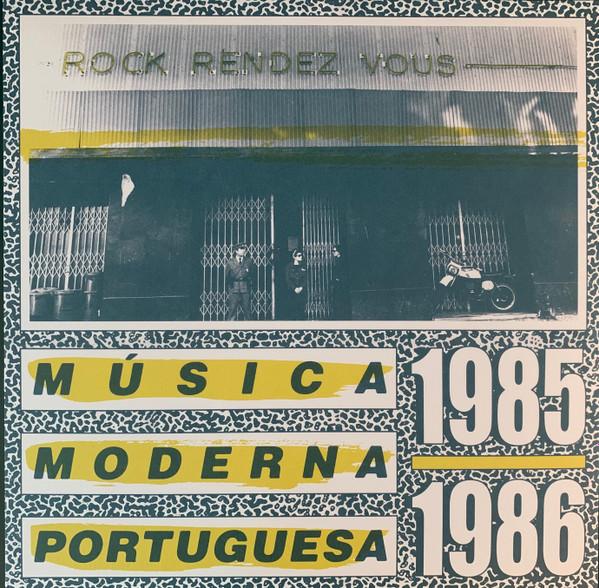 Various Artists - Rock Rendez Vous: Música Moderna Portuguesa 1985-1986 - Projecto Azul