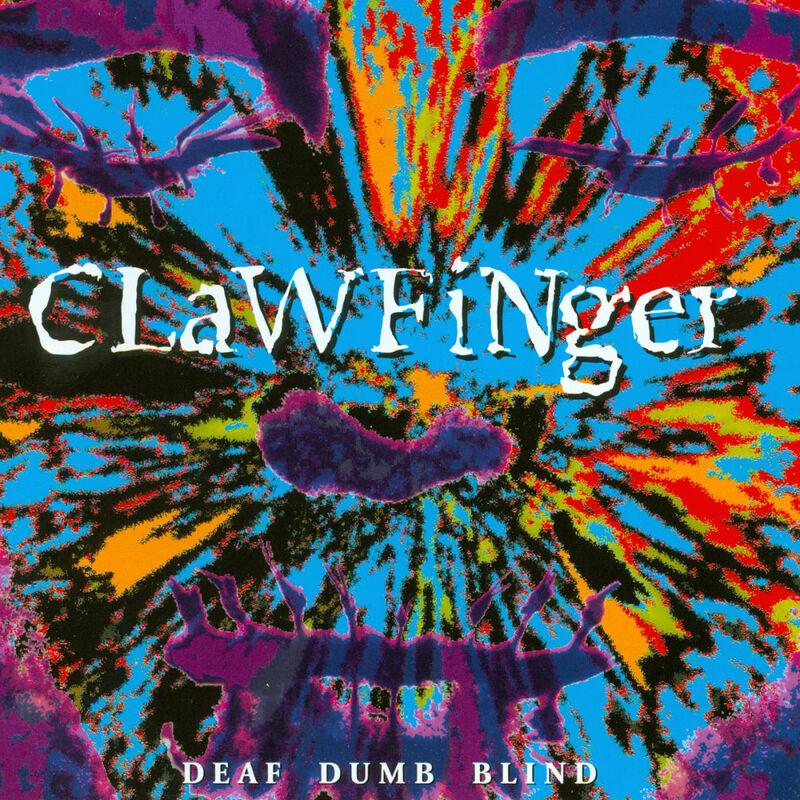 Deaf Dumb Blind - Clawfinger